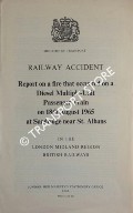Railway Accident - Report on a fire that occurred on a Diesel Multiple-Unit Passenger Train on 18th August 1965 at Sandridge near St. Albans in the London Midland Region, British Railways by Ministry of Transport